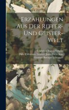 Erzählungen aus der Ritter- und Geister-Welt