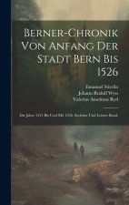 Berner-Chronik von Anfang der Stadt Bern bis 1526