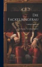 Die Fackeljungfrau