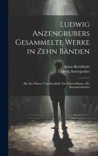 Ludwig Anzengrubers Gesammelte Werke in Zehn Bänden