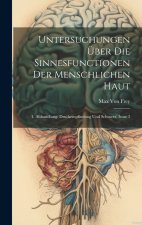 Untersuchungen Über Die Sinnesfunctionen Der Menschlichen Haut