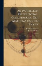 Die Partiellen Differential-Gleichungen Der Mathematischen Physik
