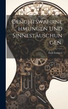 Gesichtswahrnehmungen und Sinnestäuschungen.
