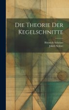 Die Theorie der Kegelschnitte