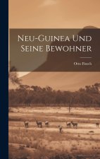 Neu-Guinea und seine Bewohner