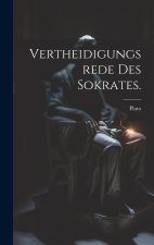 Vertheidigungsrede des Sokrates.