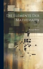 Die Elemente Der Mathematik; Volume 1