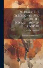 Beiträge Zur Geschichte Und Kritik Der Neukantischen Philosophie