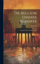 Die Religion Unserer Klassiker