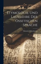 Etymologie und Lautlehre der ossetischen Sprache