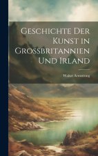 Geschichte der Kunst in Grossbritannien und Irland