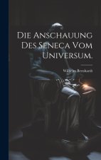 Die Anschauung des Seneca vom Universum.