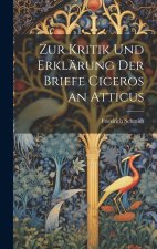 Zur Kritik Und Erklärung Der Briefe Ciceros an Atticus