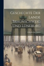 Geschichte Der Lande Braunschweig Und Lüneburg