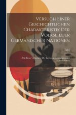 Versuch Einer Geschichtlichen Charakteristik Der Volkslieder Germanischer Nationen