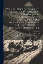 Versuch Einer Allgemeinen Deutschen Synonymik in Einem Kritisch-Philosophischen Wörterbuche Der Sinnverwandten Wörter Der Hochdeutschen Mundart ... Ze