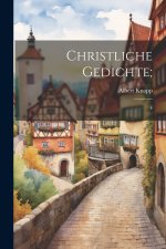Christliche Gedichte;