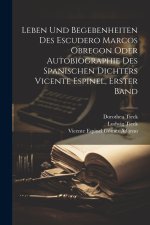 Leben und Begebenheiten des Escudero Marcos Obregon oder Autobiographie des spanischen Dichters Vicente Espinel, Erster Band