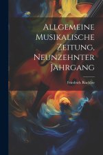 Allgemeine Musikalische Zeitung, neunzehnter Jahrgang