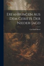 Erfahrungen aus dem Gebiete der Nieder-Jagd
