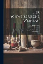 Der Schweizerische Weinbau