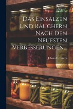 Das Einsalzen Und Räuchern Nach Den Neuesten Verbesserungen...