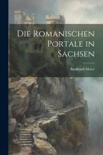 Die Romanischen Portale in Sachsen