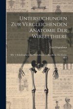 Untersuchungen Zur Vergleichenden Anatomie Der Wirbelthiere