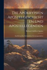 Die Apokryphen Apostelgeschichten Und Apostellegenden