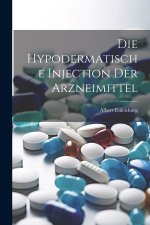 Die Hypodermatische Injection Der Arzneimittel