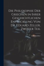 Die Philosophie der Griechen in ihrer geschichtlichen Entwicklung von Dr. Eduard Zeller, Zweiter Teil