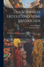 Der Schwarze Erdteil Und Seine Erforscher