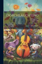 Dörchläuchting ...