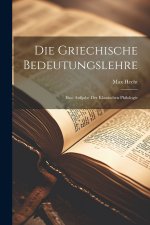 Die Griechische Bedeutungslehre
