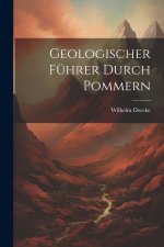 Geologischer Führer Durch Pommern