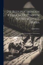 Die Reduplicirenden Verba Im Deutschen Als Abgeleitete Verba