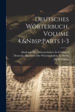 Deutsches Wörterbuch, Volume 4,&Nbsp;Parts 1-3