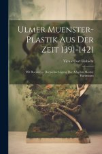 Ulmer Muenster-Plastik Aus Der Zeit 1391-1421