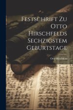 Festschrift Zu Otto Hirschfelds Sechzigstem Geburtstage