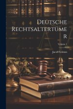 Deutsche Rechtsaltertümer; Volume 1