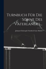 Turnbuch für die Söhne des Vaterlandes...