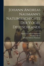 Johann Andreas Naumann's Naturgeschichte der Vögel Deutschlands