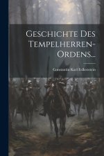 Geschichte des Tempelherren-Ordens...