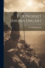 Der Prophet Jeremia erklärt