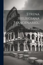 Strena Helbigiana Sexagenario...