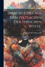 Sprachliches aus den Zeltlagern der syrischen Wüste.