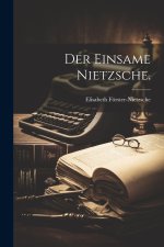 Der einsame Nietzsche.