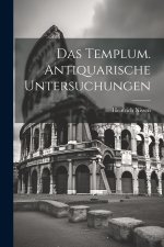 Das Templum. Antiquarische Untersuchungen