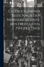 Eagebuch Meiner Reife Nach den Nordamerikanifchen Freistaaten, zweiter Theil