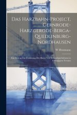 Das Harzbahn-Project, Gernrode-Harzgerode-Berga-Quedlinburg-Nordhausen